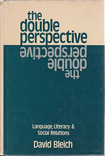 Book The Double Perspective: Language, Literacy, and Social Relations free