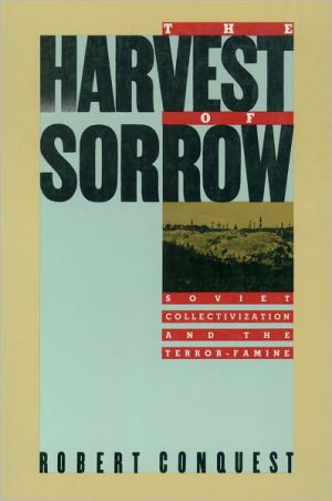 Book The Harvest of Sorrow: Soviet Collectivization and the Terror-Famine free
