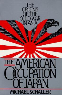 Book American Occupation of Japan: The Orgins of the Cold War in Asia free