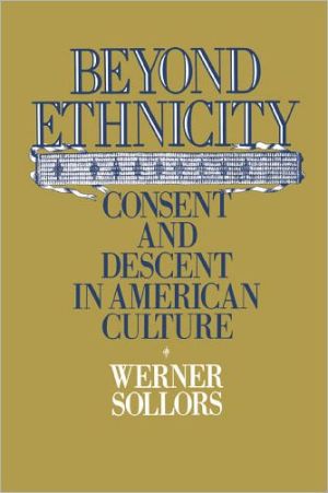 Book Beyond Ethnicity: Consent and Descent in American Culture free