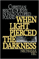 Book When Light Pierced the Darkness: Christian Rescue of Jews in Nazi-Occupied Poland free