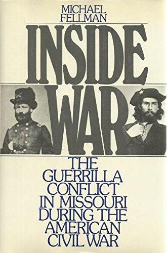 Book Inside War: The Guerrilla Conflict in Missouri During the American Civil War free