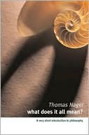 Book What Does It All Mean?: A Very Short Introduction to Philosophy free