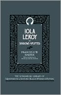 Book Iola Leroy, or Shadows Uplifted (The Schomburg Library of Nineteenth-Century Black Women Writers) free