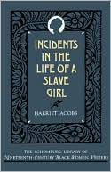 Book Incidents in the Life of a Slave Girl (The Schomburg Library of Nineteenth-Century Black Women Writers) free