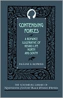Book Contending Forces: A Romance Illustrative of Negro Life North and South (The Schomburg Library of Nineteenth-Century Black Women Writers) free