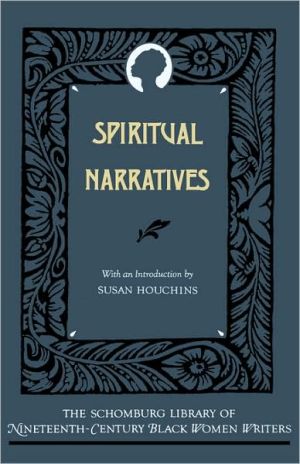Book Spiritual Narratives (The Schomburg Library of Nineteenth-Century Black Women Writers) free