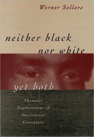 Book Neither Black Nor White Yet Both: Thematic Explorations of Interracial Literature free