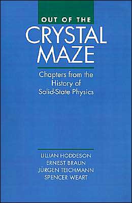 Book Out of the Crystal Maze: Chapters from The History of Solid State Physics free