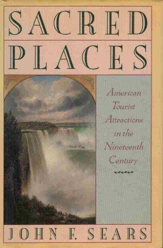 Book Sacred Places: American Tourist Attractions in the Nineteenth Century free