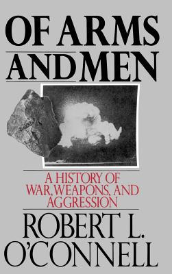 Book Of Arms and Men: A History of War, Weapons, and Aggression free