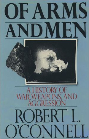 Book Of Arms and Men: A History of War, Weapons, and Aggression free