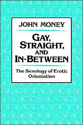 Book Gay, Straight, and In-Between: The Sexology of Erotic Orientation free