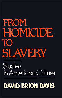Book From Homicide to Slavery: Studies in American Culture free