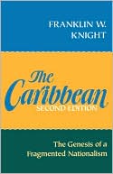 Book The Caribbean: The Genesis of a Fragmented Nationalism (Latin American Histories) free