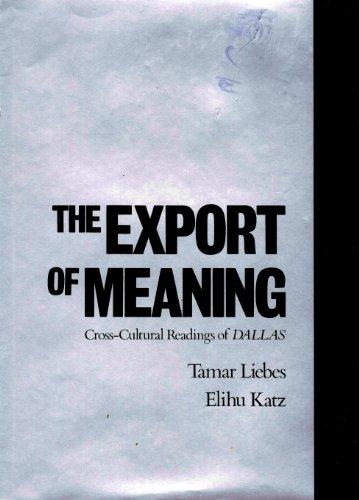 Book The Export of Meaning: Cross-Cultural Readings of Dallas (Communication and Society) free