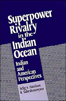 Book Superpower Rivalry in the Indian Ocean: Indian and American Perspectives free