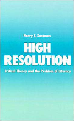 Book High Resolution: Critical Theory and the Problem of Literacy free