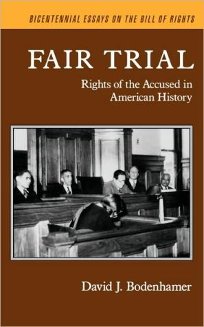 Book Fair Trial: Rights of the Accused in American History (Bicentennial Essays on the Bill of Rights) free