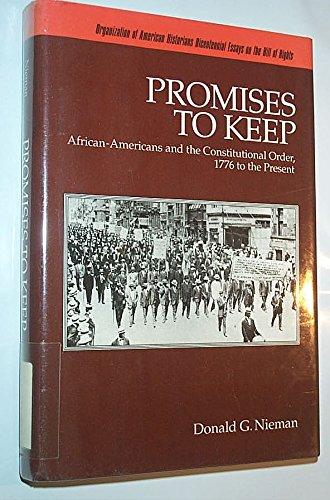 Book Promises to Keep: African-Americans and the Constitutional Order, 1776 to the Present (Bicentennial Essays on the Bill of Rights) free
