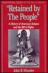Book "Retained by The People": A History of American Indians and the Bill of Rights (Bicentennial Essays on the Bill of Rights) free