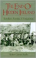 Book The End of Hidden Ireland: Rebellion, Famine, and Emigration free