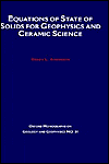 Book Equations of State for Solids in Geophysics and Ceramic Science (Oxford Monographs on Geology and Geophysics, 31) free