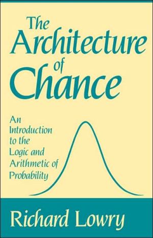Book The Architecture of Chance: An Introduction to the Logic and Arithmetic of Probability free