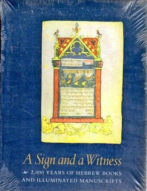 Book A Sign and a Witness: 2,000 Years of Hebrew Books and Illuminated Manuscripts (Studies in Jewish History) free