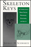 Book Skeleton Keys: An Introduction to Human Skeletal Morphology, Development, and Analysis free