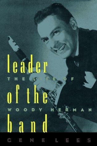 Book Leader of the Band: The Life of Woody Herman free