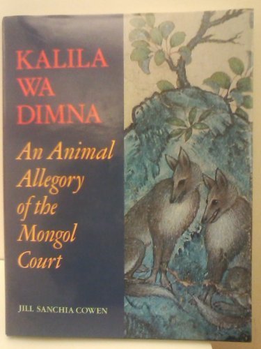 Book Kalila wa Dimna: An Animal Allegory of the Mongol Court: The Istanbul University Album free