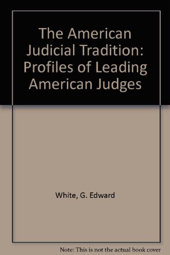 Book The American Judicial Tradition: Profiles of Leading American Judges free