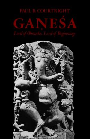 Book Ganesa: Lord of Obstacles, Lord of Beginnings free