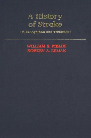 Book A History Of Stroke: Its Recognition And Treatment free