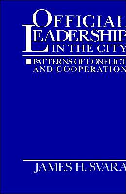 Book Official Leadership in the City: Patterns of Conflict and Cooperation free