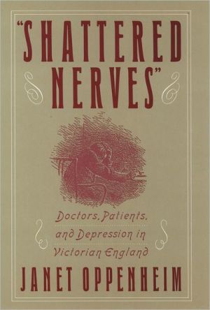 Book Shattered Nerves Doctors, Patients, and Depression in Victorian England free