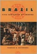 Book Brazil: Five Centuries of Change  (Latin American Histories) free