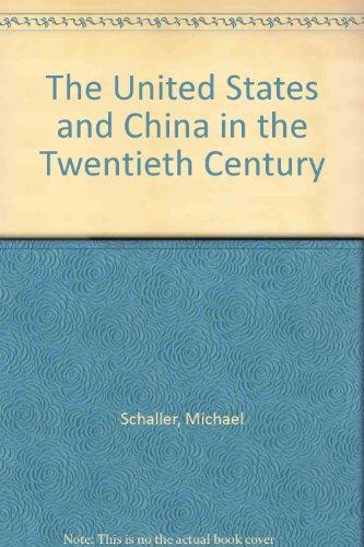 Book The United States and China in the Twentieth Century free
