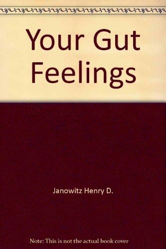 Book Your Gut Feelings: A Complete Guide To Living Better With Intestinal Problems free