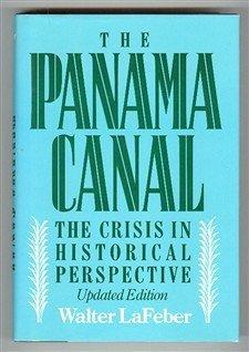 Book The Panama Canal: The Crisis in Historical Perspective free