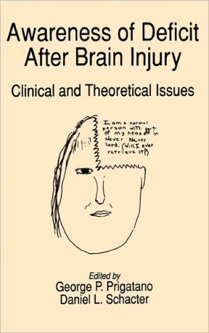 Book Awareness of Deficit after Brain Injury: Clinical and Theoretical Issues free