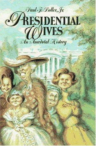 Book Presidential Wives: An Anecdotal History free