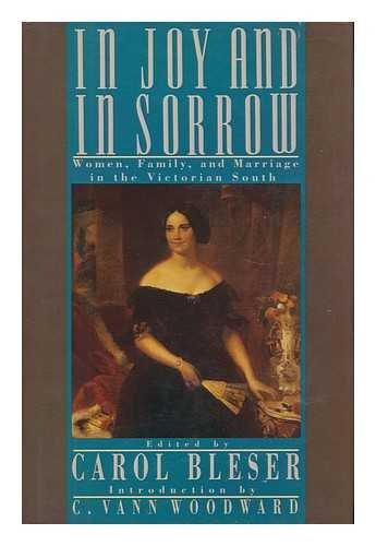 Book In Joy and in Sorrow: Women, Family, and Marriage in the Victorian South, 1830-1900 free