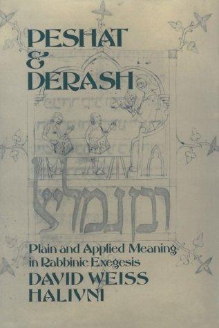 Book Peshat and Derash: Plain and Applied Meaning in Rabbinic Exegesis free