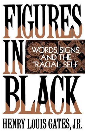 Book Figures in Black: Words, Signs, and the "Racial" Self free