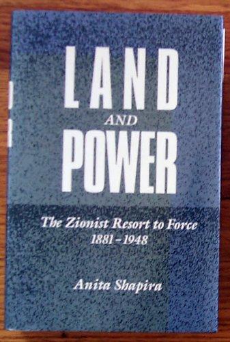 Book Land and Power: The Zionist Resort to Force, 1881-1948 (Studies in Jewish History) free