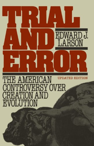 Book Trial and Error: The American Controversy Over Creation and Evolution free