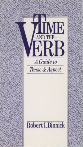 Book Time and the Verb: A Guide to Tense and Aspect free