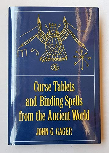 Book Curse Tablets and Binding Spells from the Ancient World free